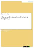 Characteristics, Strategies And Aspects Of Hedge Funds di Daniel Detzer edito da Grin Verlag Gmbh