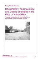 Households' Food Insecurity and Coping Strategies in the Face of Vulnerability di Mesay Kebede Duguma edito da Lit Verlag