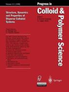 Structure, Dynamics and Properties of Dispersed Colloidal Systems edito da Steinkopff