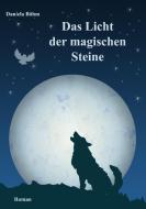 Das Licht der magischen Steine di Daniela Böhm edito da Books on Demand