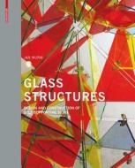 Glass Structures di Jan Wurm edito da Birkhäuser Verlag GmbH