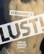 Verdammte Lust! edito da Hirmer Verlag GmbH