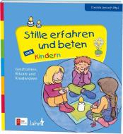Stille erfahren und beten mit Kindern edito da Lahn-Verlag GmbH