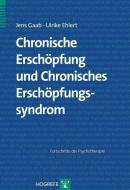 Chronische Erschöpfung und Chronisches Erschöpfungssyndrom di Jens Gaab, Ulrike Ehlert edito da Hogrefe Verlag GmbH + Co.