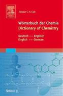 Worterbuch Der Chemie - Dictionary Of Chemistry di Theodor C. H. Cole edito da Spektrum Akademischer Verlag