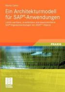 Ein Architekturmodell für SAP®-Anwendungen di Moritz Cohrs edito da Vieweg+Teubner Verlag