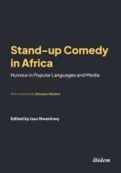 Stand-up Comedy in Africa edito da Ibidem-Verlag