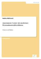 Assessment Center als modernes Personalauswahlverfahren di Nadine Mühlwald edito da Diplom.de