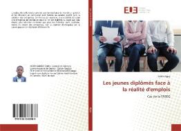 Les jeunes diplômés face à la réalité d'emplois di Cédric Ngoy edito da Editions universitaires europeennes EUE