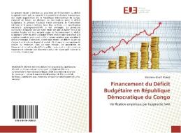 Financement du Déficit Budgétaire en République Démocratique du Congo di Bienvenu-Klivert Mweze edito da Editions universitaires europeennes EUE