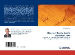 Monetary Policy during Liquidity Crises di Stefan Derksen edito da LAP Lambert Acad. Publ.