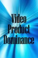 Video Product Dominance di Michelle Newmann edito da Flori Martin