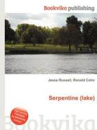 Serpentine (lake) di Jesse Russell, Ronald Cohn edito da Book On Demand Ltd.