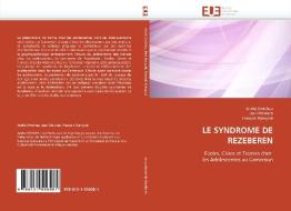 LE SYNDROME DE REZEBEREN di André Emtcheu, Jean Moubeb, François Njengwé edito da Editions universitaires europeennes EUE