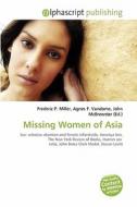 Missing Women Of Asia edito da Alphascript Publishing