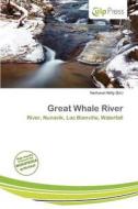 Great Whale River edito da Culp Press