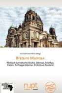 Bistum Mantua edito da Betascript Publishing