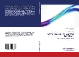 Some Families of Sigmoid Functions di Nikolay Kyurkchiev, Anton Iliev, Asen Rahnev edito da LAP Lambert Academic Publishing