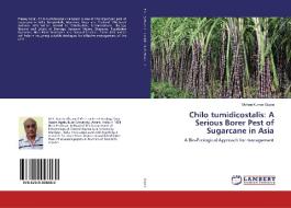 Chilo tumidicostalis: A Serious Borer Pest of Sugarcane in Asia di Mohan Kumar Gupta edito da LAP Lambert Academic Publishing
