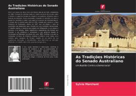 As Tradições Históricas do Senado Australiano di Sylvia Marchant edito da Edições Nosso Conhecimento