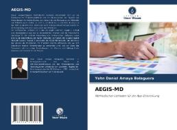 AEGIS-MD di Yohn Daniel Amaya Balaguera edito da Verlag Unser Wissen
