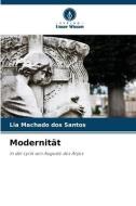 Modernität di Lia Machado dos Santos edito da Verlag Unser Wissen
