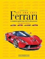 Ferrari All The Cars di Leonardo Acerbi edito da Giorgio Nada Editore