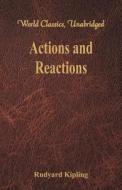 Actions and Reactions (World Classics, Unabridged) di Rudyard Kipling edito da Alpha Editions