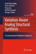 Variation-Aware Analog Structural Synthesis di Georges Gielen, Trent McConaghy, Pieter Palmers, Gao Peng, Michiel Steyaert edito da Springer Netherlands