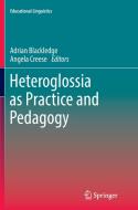 Heteroglossia as Practice and Pedagogy edito da Springer Netherlands