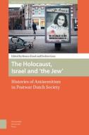 The Holocaust, Israel and 'the Jew' edito da Amsterdam University Press