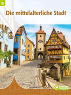 Die mittelalterliche Stadt di Truus Visser-van den Brink edito da Ars Scribendi Uitgeverij