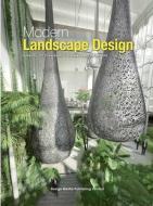 Modern Landscape Design edito da Design Media