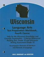 Wisconsin Language Arts Test Preparation Workbook, Fourth Course: Help for the Wisconsin Knowledge and Concepts Examination - Criterion-Referenced Rea edito da Holt McDougal