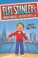 Flat Stanley's Worldwide Adventures: Lost in New York di Jeff Brown edito da HARPERCOLLINS