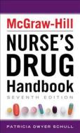 Mcgraw-hill Nurse's Drug Handbook di Patricia Dwyer Schull edito da Mcgraw-hill Education - Europe