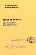 Mass Transfer: Fundamentals and Applications di Anthony L. Hines, Robert N. Maddox, Hines edito da Prentice Hall