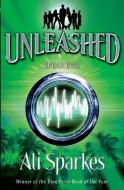 Unleashed 4:Speak Evil di Ali Sparkes edito da Oxford University Press