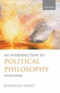 An Introduction To Political Philosophy di Jonathan Wolff edito da Oxford University Press