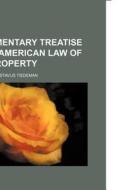 An Elementary Treatise On The American Law Of Real Property di Christopher Gustavus Tiedeman edito da General Books Llc