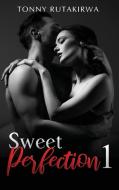 Sweet Perfection (1 Of 7) di Tonny Rutakirwa edito da Lulu.com