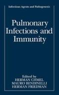 Pulmonary Infections and Immunity di Herman Chmel, Herman Ed. Chmel edito da Springer US