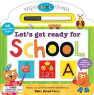 Schoolies: Let's Get Ready for School [With Marker] edito da Priddy Books