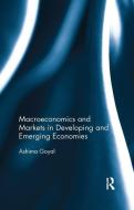 Macroeconomics and Markets in Developing and Emerging Economies di Ashima Goyal edito da Taylor & Francis Ltd