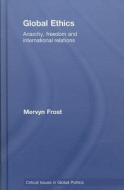 Global Ethics di Mervyn (King's College London Frost edito da Routledge