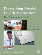 Prescribing Mental Health Medication di Christopher M. (University of Colorado School of Medicine Doran edito da Taylor & Francis Ltd