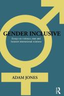 Gender Inclusive di Adam Jones edito da Taylor & Francis Ltd