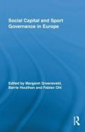Social Capital and Sport Governance in Europe edito da Taylor & Francis Ltd