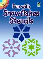 Fun with Snowflakes Stencils di Paul E. Kennedy edito da DOVER PUBN INC