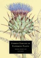 Common Families of Flowering Plants di Hickey Michael, King Clive, Michael Hickey edito da Cambridge University Press